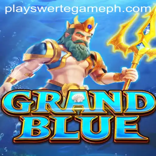 Experience the Thrill of GRANDBLUE's Swerte Game