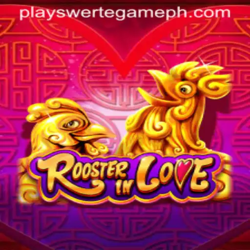 Discover the Exciting World of RoosterInLove: Play Swerte Game