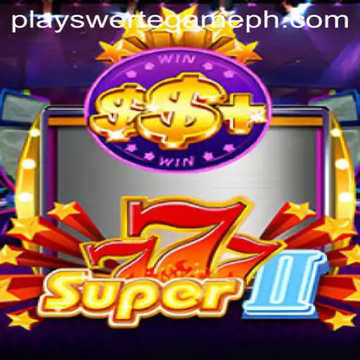 Exploring the Thrills of Super777II: An Insight into Play Swerte Game