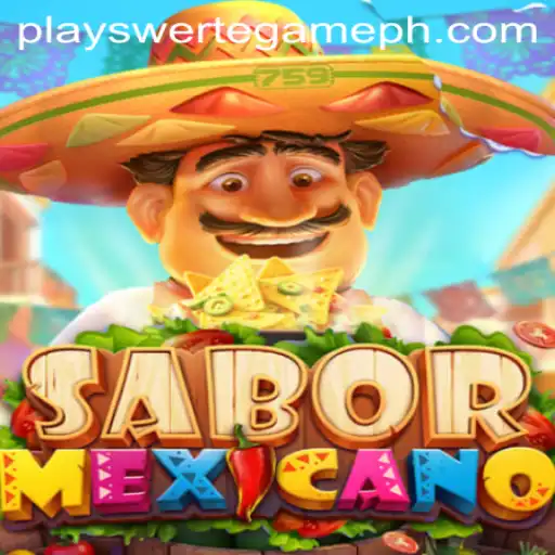 Exploring SaborMexicano: The Essence of Play Swerte Game